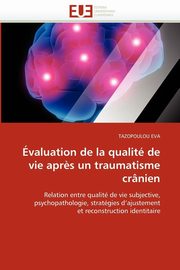 valuation de la qualit de vie apr?s un traumatisme crnien, EVA-T