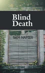 Blind Death, Napier Sam