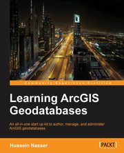 Learning Arcgis Geodatabase, Nasser Hussein