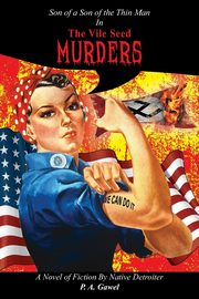 The Vile Seed Murders, Gawel P A