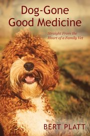Dog-Gone Good Medicine, Platt Bert