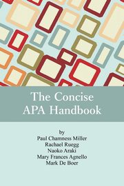 The Concise APA Handbook, Miller Paul  Chamness