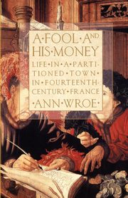 A Fool and His Money, Wroe Ann