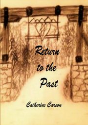 Return to the Past, Carson Catherine