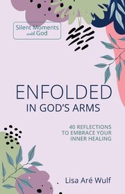 Enfolded in God's Arms, Wulf Lisa Are