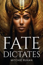 Fate Dictates, Ruhan Mitchie