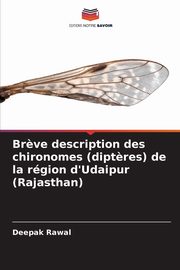 Br?ve description des chironomes (dipt?res) de la rgion d'Udaipur (Rajasthan), Rawal Deepak