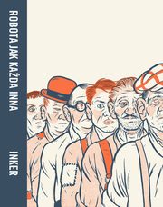 Robota jak kada inna, Inker Alex W.
