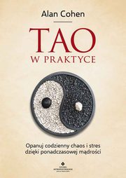 ksiazka tytu: Tao w praktyce autor: Cohen Alan