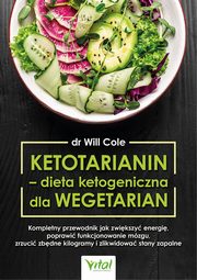 Ketotarianin - dieta ketogeniczna dla wegetarian, Cole Will