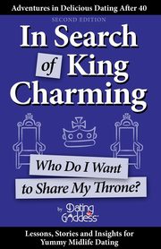 In Search of King Charming, Goddess Dating