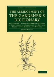 The Abridgement of the Gardener's Dictionary, Miller Philip