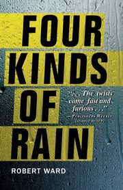 Four Kinds of Rain, Ward Robert