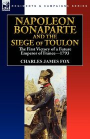 Napoleon Bonaparte and the Siege of Toulon, Fox Charles James