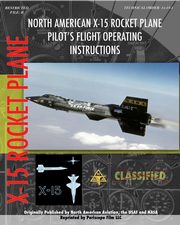 North American X-15 Pilot's Flight Operating Instructions, Aviation North American