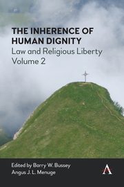 The Inherence of Human Dignity, Bussey Barry W