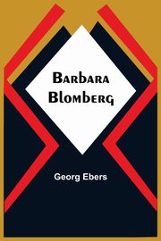 Barbara Blomberg, Ebers Georg