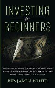 Investing for Beginners, White Benjamin