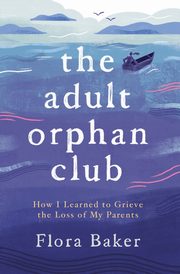 The Adult Orphan Club, Baker Flora
