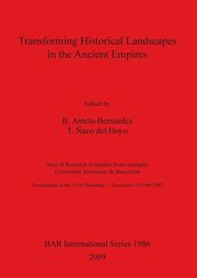 Transforming Historical Landscapes in the Ancient Empires, 