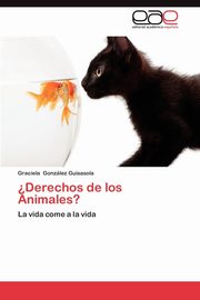 Derechos de Los Animales?, Gonz Lez Guisasola Graciela