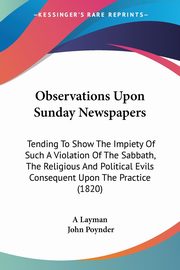 Observations Upon Sunday Newspapers, A Layman