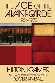 The Age of the Avant-garde, Kramer Hilton