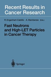 Fast Neutrons and High-LET Particles in Cancer Therapy, 