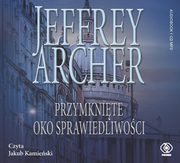 ksiazka tytu: Przymknite oko sprawiedliwoci autor: Archer Jeffrey