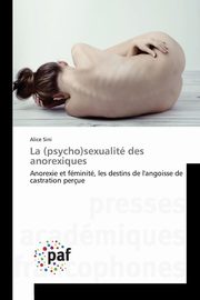 ksiazka tytu: La (psycho)sexualit des anorexiques autor: SINI-A