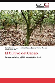 ksiazka tytu: El Cultivo del Cacao autor: Ramrez-Lepe Mario