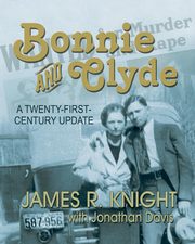 Bonnie and Clyde, Knight James R.