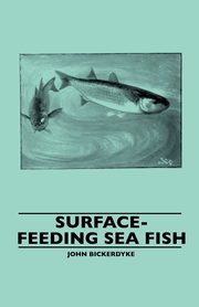 Surface-Feeding Sea Fish, Bickerdyke John