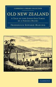 Old New Zealand, Maning Frederick Edward
