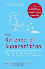 ksiazka tytu: The Science of Superstition autor: Hood Bruce M