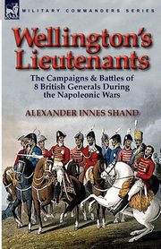 Wellington's Lieutenants, Shand Alexander Innes