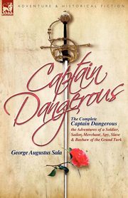 The Complete Captain Dangerous, Sala George Augustus