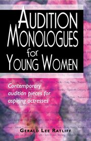 Audition Monologues for Young Women, Ratliff Gerald Lee