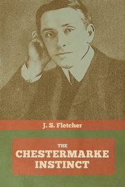 The Chestermarke Instinct, Fletcher J.  S.