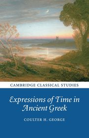 Expressions of Time in Ancient Greek, George Coulter H.