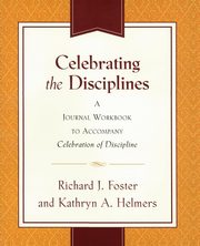 Celebrating the Disciplines, Foster Richard J