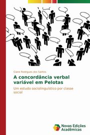 ksiazka tytu: A concordncia verbal varivel em Pelotas autor: Rodrigues dos Santos Giane