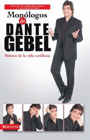 Monlogos de Dante Gebel, Gebel Dante