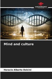 Mind and culture, Dolcini Horacio Alberto