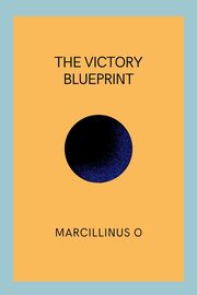 The Victory Blueprint, O Marcillinus