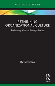 Rethinking Organizational Culture, Collins David