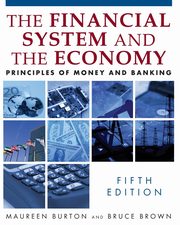 The Financial System and the Economy, Burton Maureen