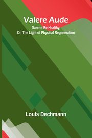Valere Aude, Dechmann Louis
