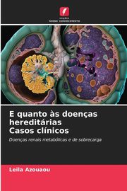 E quanto ?s doenas hereditrias Casos clnicos, Azouaou Leila