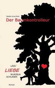 Der Baumkontrolleur, Roos Sandra Anne